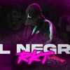 EL NEGRO RKT - Single