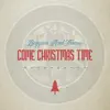 Come Christmas Time - Single album lyrics, reviews, download