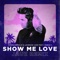 Show Me Love (feat. Robin S) [Jauz Remix] - Laidback Luke & Steve Angello lyrics