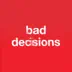 Bad Decisions - Single album cover