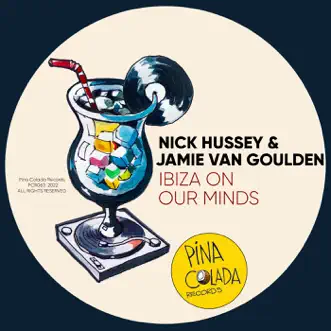 Ibiza On Our Minds - Single by Nick Hussey & Jamie Van Goulden album reviews, ratings, credits