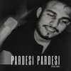Shalabh - Pardesi Pardesi
