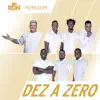 Dez a Zero - Single album lyrics, reviews, download