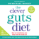Michael Mosley & Dr. Michael Mosley - The Clever Guts Diet (Unabridged)