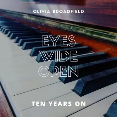 Eyes Wide Open: Ten Years On - EP - Olivia Broadfield