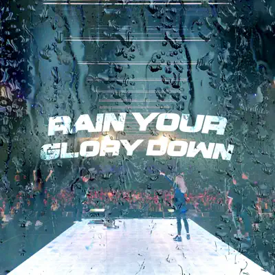 Rain Your Glory Down (Live) - Single - Planetshakers