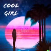 Cool Girl - Single