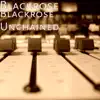 Blackrose Unchained - Single album lyrics, reviews, download