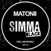 Matonii - Feel Like Myself