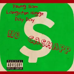 No CashApp - Single by Young Sam, Langston Higgz & day day album reviews, ratings, credits