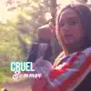 Cruel Summer (Acoustic) - Single album lyrics, reviews, download