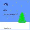 Joy Joy Joy to the World - Single album lyrics, reviews, download