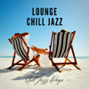 Lounge Chill Jazz - Chill Jazz Days
