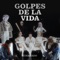 Golpes De La Vida - codiciado lyrics