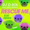 Rescue Me (feat. Alex Newell) [Kue Remix] - David Solomon lyrics