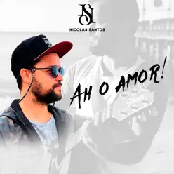 Ah o Amor! - Single - Nicolás Santos