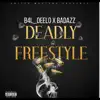 Deadly Freestyle (feat. Badazz) - Single album lyrics, reviews, download
