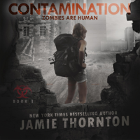 Jamie Thornton - Contamination: Zombies are Human, Book 1 (Unabridged) artwork