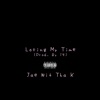 Losing My Time - Single