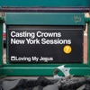 Loving My Jesus (New York Sessions) - Single