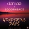 Wonderful Days (FSDW Remix) - Damae & Scoopheadz lyrics