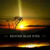 Behind Blue Eyes album lyrics, reviews, download