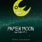 Papermoon - Dima Lancaster lyrics