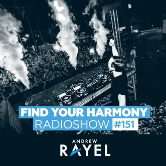 Find Your Harmony Radioshow #151 (DJ Mix) by Andrew Rayel album reviews, ratings, credits