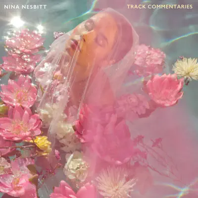 The Sun Will Come Up, The Seasons Will Change - Track Commentaries - EP - Nina Nesbitt The Sun Will Come Up, The Seasons Will Change - Track Commentaries - EP - Nina Nesbitt