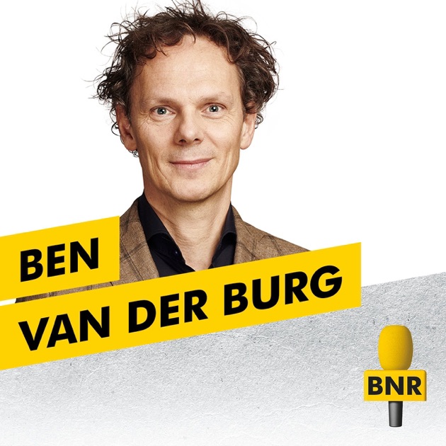 Ben van der Burg BNR by BNR Nieuwsradio on Apple Podcasts