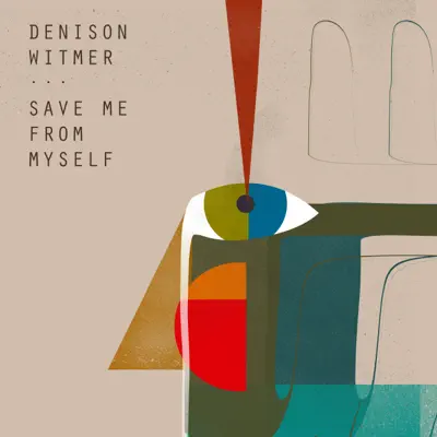 Save Me From Myself - Single - Denison Witmer