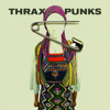Thrax Punks - Thrax Punks