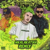 Nkalakatha (feat. Riky Rick & Aka) [Remix] artwork