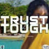 Trust 2 Tough by Drigyy iTunes Track 2