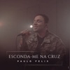 Esconda-me na Cruz (feat. Leandro Marcos Rodrigues) - Single