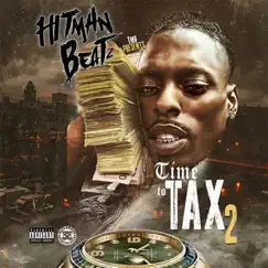 Time To Tax 2 by Hitman Beatz album reviews, ratings, credits