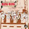 Bang Bang (feat. Black Money.) - Single album lyrics, reviews, download