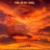 Fire in My Soul - Single album lyrics, reviews, download