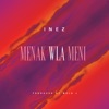 Menak Wla Meni by Inez iTunes Track 1