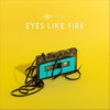 Eyes like Fire - Single
