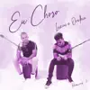 Eu Choro - Single album lyrics, reviews, download