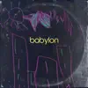 Babylon - Single album lyrics, reviews, download