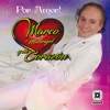 MARCO MADRIGAL Y SU CORAZON - Duele el Corazón