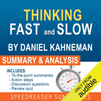 SpeedReader Summaries - Thinking Fast and Slow, by Daniel Kahneman: An Action Steps Summary and Analysis (Unabridged) artwork