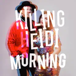 Morning - Single - Killing Heidi