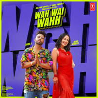 Neha Kakkar & Sukh-E Muzical Doctorz - Wah Wai Wahh - Single artwork