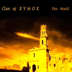 This World - EP - Clan Of Xymox
