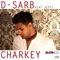 Charkey (feat. Jeeti) - D-Sarb lyrics