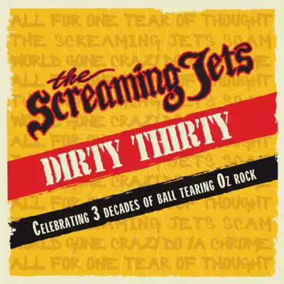 Dirty Thirty - Screaming Jets Dirty Thirty - Screaming Jets