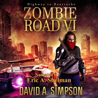 David A. Simpson - Highway to Heartache: Zombie Road, Book 6 (Unabridged) artwork